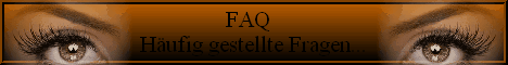 FAQ                           
H�ufig gestellte Fragen...                         